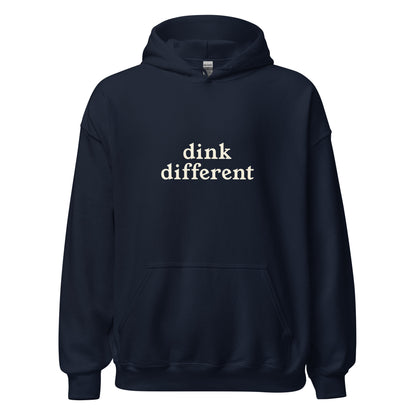 Dink different hoodie