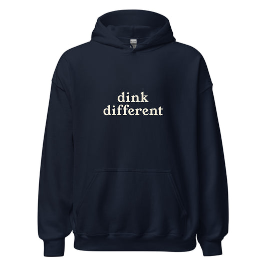 Dink different hoodie