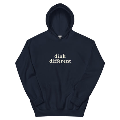 Dink different hoodie