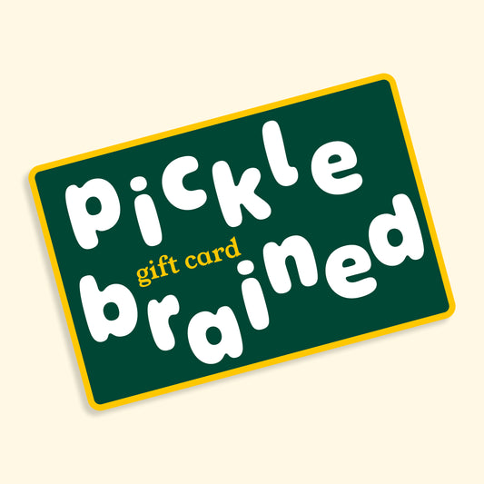 Picklebrained gift card (sent digitally)